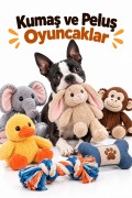 Kumaş ve Peluş Oyuncaklar